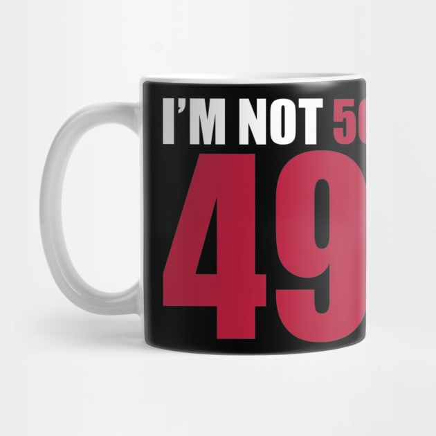 I'm not 50 years birthday by Designzz